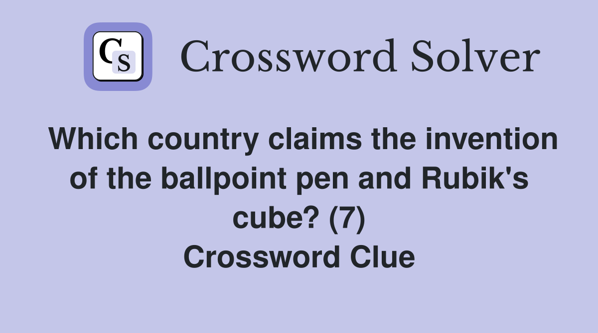 Which country claims the invention of the ballpoint pen and Rubik's